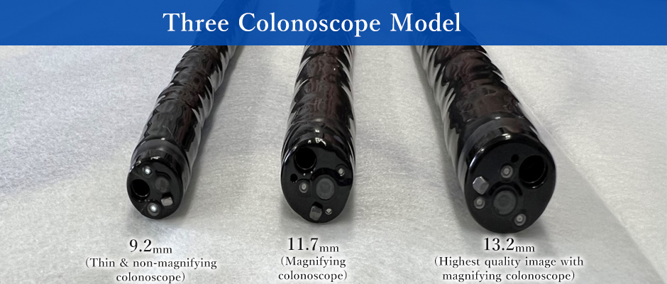 Three Colonoscope Model (9.2mm・11.7mm・13.2mm)